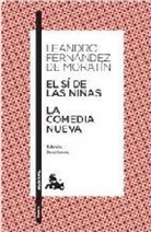 Leandro Fernández de Moratin - La comedia nueva; El Si de las niñas