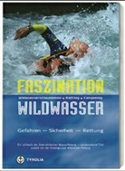 Georg Fernsebner, Wolfgang Huber - Faszination Wildwasser