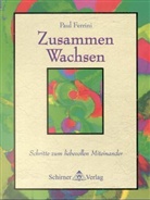 Paul Ferrini - Zusammen Wachsen