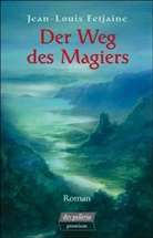 Jean-Louis Fetjaine - Der Weg des Magiers