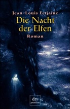 Jean-Louis Fetjaine - Die Nacht der Elfen