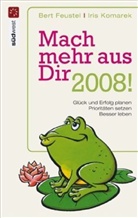 Bert Feustel, Iris Komarek - Mach mehr aus Dir, Taschenkalender 2009