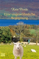 Katie Fforde - Eine ungewöhnliche Begegnung