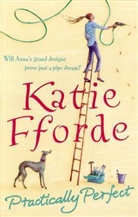 Katie Fforde - Practically Perfect
