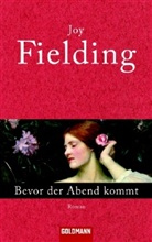 Joy Fielding - Bevor der Abend kommt