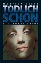 Martina Fiess - Tödlich schön