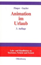 Finge, Claus Finger, Clau Finger-Benoit, Claus Finger-Benoit, GAYLER, Brigitte Gayler - Animation im Urlaub