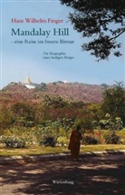 Hans W. Finger - Mandalay Hill - eine Reise ins Innere Birmas