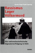 Karol Fings, Karola Fings, Frank Sparing - Rassismus - Lager - Völkermord