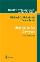 Michael Finkelstein, Michael O Finkelstein, Michael O. Finkelstein, Bruce Levin - Statistics for Lawyers