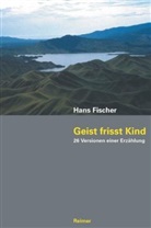 Hans Fischer - Geist frisst Kind