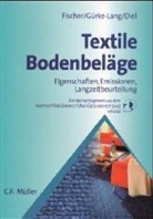 Friedhelm Diel, Michael Fischer, Birgit Gürke-Lang - Textile Bodenbeläge