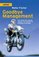 Walter Fischer - Goodbye Management