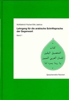Wolfdietrich Fischer, Otto Jastrow - Lehrgang für die arabische Schriftsprache der Gegenwart - 1: Lektionen 1-30