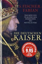 Siegfried Fischer-Fabian - Die deutschen Kaiser