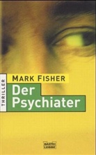 Mark Fisher - Der Psychiater