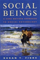 Susan T. Fiske - Social Beings