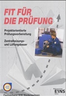 Fachverband SHK Niedersachsen - Fit für die Prüfung: Projektorientierte Prüfungsvorbereitung Zentralheizungs- und Lüftungsbauer