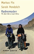 Markus Fix, Sarah Pendzich - Radnomaden