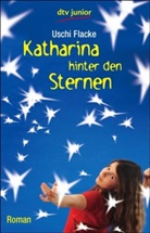 Uschi Flacke - Katharina hinter den Sternen