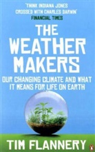 Tim Flannery - We Are the Weather Makers: