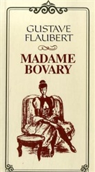 Gustave Flaubert - Madame Bovary