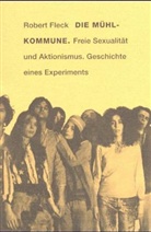 Robert Fleck - Die Mühl-Kommune