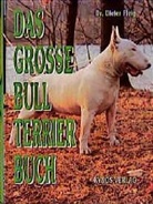Dieter Fleig, Dieter (Dr.) Fleig - Das grosse Bull Terrier Buch
