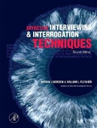 William L. Fleisher, William L. Gordon Fleisher, Nathan J. Gordon - Effective Interviewing and Interrogation Techniques