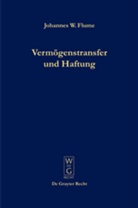Johannes W Flume, Johannes W. Flume - Vermögenstransfer und Haftung