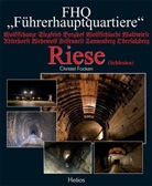 Christel Focken - Führerhauptquartier Riese