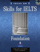 Margaret Matthews, Terry Morgan, Katy Salisbury, Judith Wilson - Focus on Skills for IELTS Foundation Level: Workbook, w. Audio-CD