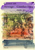 Günther Förg, Jean Frémon, Johannes Gachnang, Veit Loers, Ingrid Rein, Rudolf Schmitz... - Günther Förg: Laissez un message