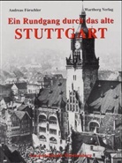 Andreas Förschler - Ein Rundgang durch das alte Stuttgart