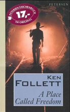 Ken Follett - A Place Called Freedom. Die Brücken der Freiheit, engl. Ausgabe