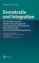 Hans-Peter Folz - Demokratie und Integration, Der Konflikt zwischen Bundesverfassungsgericht und Europäischem Gerichtshof über die Kontrolle der Gemeinschaftskompetenzen