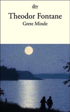 Theodor Fontane, Helmuth Nürnberger - Grete Minde