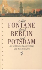 Theodor Fontane - Mit Fontane durch Berlin und Potsdam