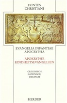 Fontes Christiani, 1. Folge - 18: Apokryphe Kindheitsevangelien. Evangelia infantiae apocrypha