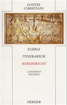 Egeria - Fontes Christiani, 1. Folge - 20: Reisebericht. Itinerarium