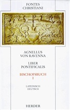 Agnellus von Ravenna, Agnellus von Ravenna, Norbert Brox, Wilhelm Geerlings, Gisbert Greshake - Fontes Christiani, 1. Folge - 21/1: Fontes Christiani 1. Folge. Liber pontificalis. Tl.1