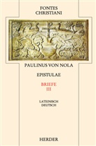 Paulinus von Nola, Paulinus von Nola, Paulinus von Nola - Fontes Christiani, 2. Folge - 25/3: Fontes Christiani 2. Folge. Epistulae. Tl.3