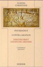 Phoebadius, Phoebadius - Fontes Christiani, 2. Folge - 38: Fontes Christiani 2. Folge. Contra Arianos