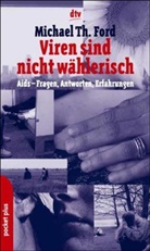 Michael T. Ford - Viren sind nicht wählerisch
