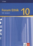 Martin Euringer, Gertrud Häußler - Forum Ethik, Ausgabe Gymnasium Bayern: 10. Jahrgangsstufe, Schülerbuch