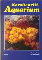 Svein A. Fossa, Alf J. Nilsen - Das Korallenriff-Aquarium - Bd.4: Nesseltiere im Korallenriff und für das Korallenriff-Aquarium