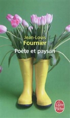 J. L. Fournier, J.l Fournier, Jean-L Fournier, Jean-Louis Fournier, Jean-Louis (1938-....) Fournier, Fournier-j.l... - Poète et paysan