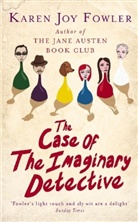 Karen J. Fowler, Karen Joy Fowler - The Case of the Imaginary Detective