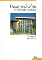 Rudolf Fraefel, Othmar Humm - Heizen und Lüften im Niedrigenergiehaus