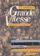 Le Francais a Grande Vitesse: Lehrbuch
